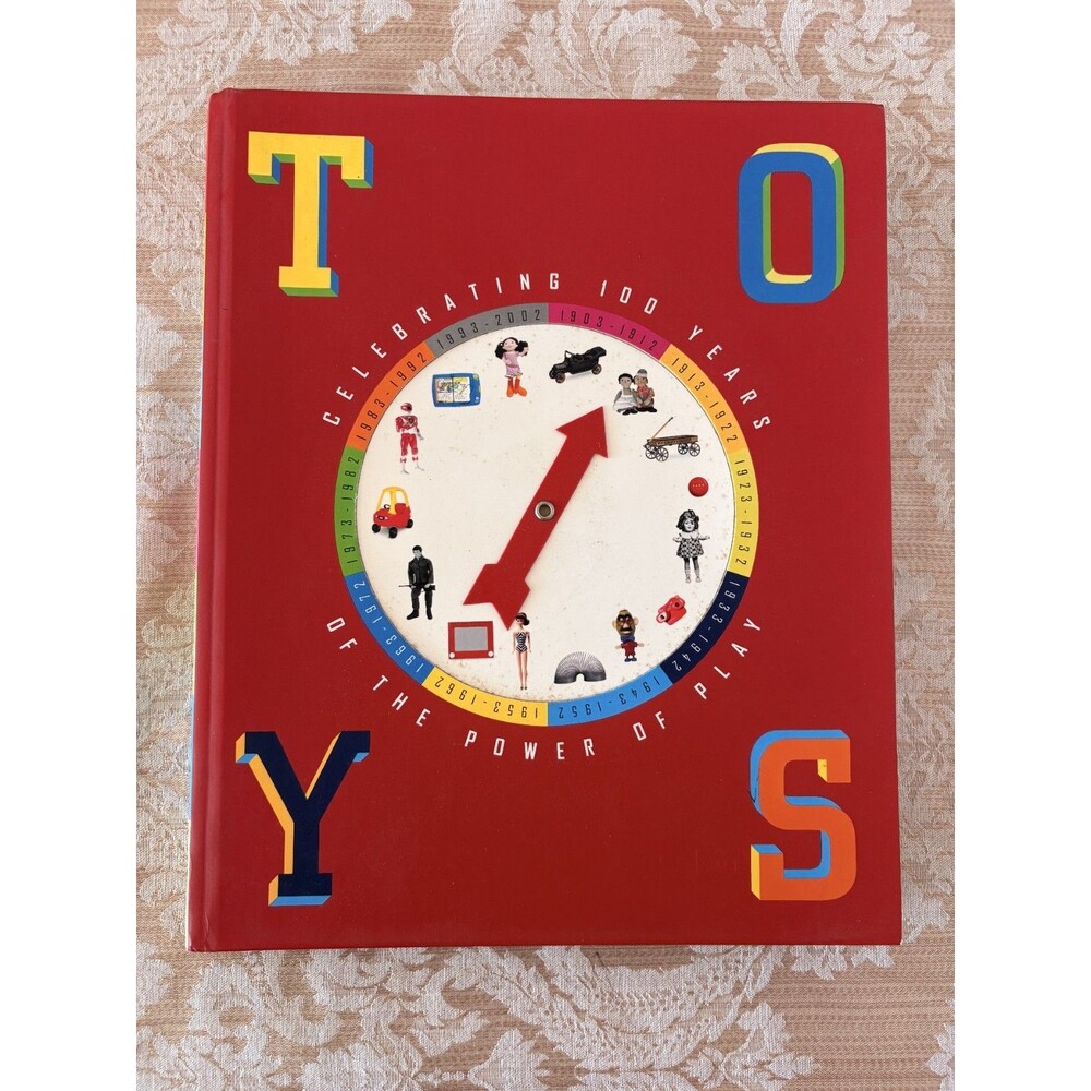 TOYS: CELEBRATING 100 YEARS OF THE POWER OF PLAY By Chris Byrne - Hardcover Mint